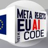 Meta Rejects EU AI Code