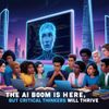 The AI Boom is Here, but Critical Thinkers Will Thrive