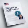 Trump's AI Action Plan: A Shift in US Policy