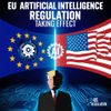 EU Artificial Intelligence Regulation Takes Effect, Sparking New Europe-US Clash