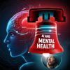 AI & Mental Health: Sound the Alarm