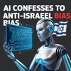 AI Confesses to Anti-Israel Bias