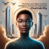 The Future Isn't Just About Artificial Intelligence, But Augmented Humanity
