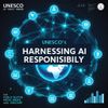 Harnessing AI Responsibly: UNESCO's AI Tools Radar for Public Sector, Media, and Judiciary