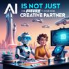 AI is Not Just the Future, It's Your New Creative Partner