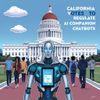 California Votes to Regulate AI Companion Chatbots