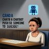 Can a Chatbot Push Someone to Suicide? A Mother Accuses (link unavailable) in a Landmark Lawsuit