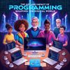 The Art and Impact of Programming: Shaping the Digital World