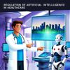 Regulation of Artificial Intelligence in Healthcare