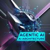 Agentic AI Architecture