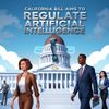 California Bill Aims to Regulate Artificial Intelligence
