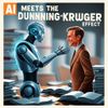 AI Meets the Dunning‑Kruger Effect