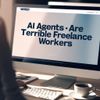 WIRED – “AI Agents Are Terrible Freelance Workers”