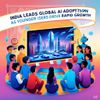 India leads global AI adoption as younger users drive rapid growth