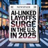 AI‑Linked Layoffs Surge in the U.S. in 2025