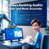 AI Makes Banking Audits Faster and More Accurate