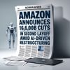 Amazon Announces 16,000 Job Cuts in Second Major Layoff Amid AI-Driven Restructuring