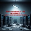 Most AI Projects Fail in Business — And It’s Often for a Simple Reason