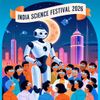 India Science Festival 2026 to Focus on AI, Space Tech, and Radio Astronomy
