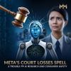 Meta's Court Losses Spell Trouble for AI Research and Consumer Safety