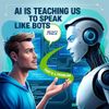 AI is teaching us to speak like bots—and that’s a problem