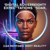 Digital Sovereignty Expectations Soar, but Can Rhetoric Meet Reality?