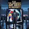 Is AI the Greatest Art Heist in History?