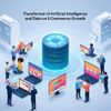 How AI and Data Are Transforming E-Commerce Growth