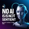 No, AI Is Not Sentient—And That’s Actually a Good Thing