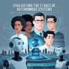 Evaluating the Ethics of Autonomous Systems