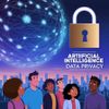 Artificial Intelligence and Data Privacy