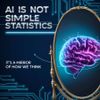 AI Is Not “Simple Statistics” — It’s a Mirror of How We Think