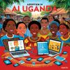 AI Adoption in Uganda: Move Fast, But Build for Everyday Life