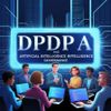 DPDPA and Artificial Intelligence Governance
