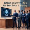 Banks Discover AI’s Best Trick Is Boring
