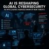 AI Is Reshaping Global Cybersecurity as Intelligence Agencies Warn of New Threats