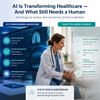 AI Is Transforming Healthcare — And What Still Needs a Human