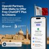 OpenAI Partners With Malta to Offer Free ChatGPT Plus to Citizens