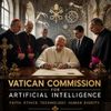 Pope Approves Creation of Interdicasterial Commission on Artificial Intelligence