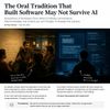 The Oral Tradition That Built Software May Not Survive AI