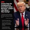 Trump Says He Postponed AI Executive Order Because “I Didn’t Like What I Was Seeing”