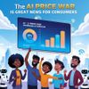 The AI Price War Is Great News for Consumers
