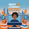 Why AI Literacy Matters