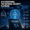 AI Is Redefining the National Security Playbook for the Digital Age