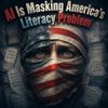 AI Is Masking America’s Literacy Problem