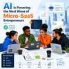 AI Is Powering the Next Wave of Micro-SaaS Entrepreneurs