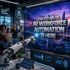 The Future of AI Workforce Automation Is Here