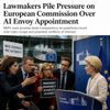 Lawmakers Pile Pressure on European Commission Over AI Envoy Appointment