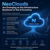 NeoClouds Are Emerging as the Infrastructure Backbone of the AI Economy
