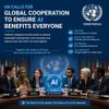 UN Calls for Global Cooperation to Ensure AI Benefits Everyone